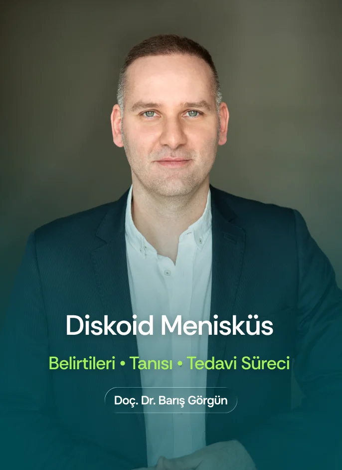 Doç. Dr. Barış Görgün - Diskoid Menisküs